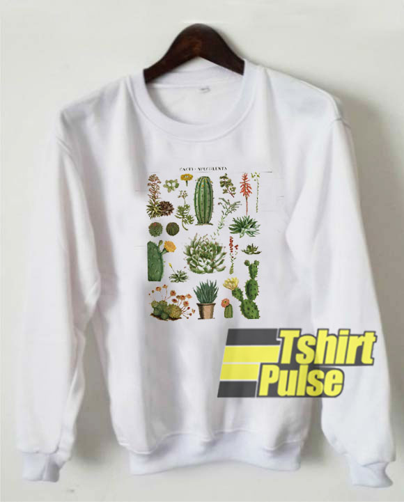 Cacti Succulents sweatshirt