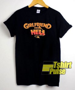 Girlfriend From Hell t-shirt for men and women tshirt