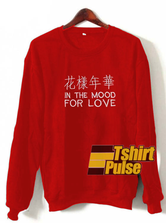 In The Mood For Love sweatshirt
