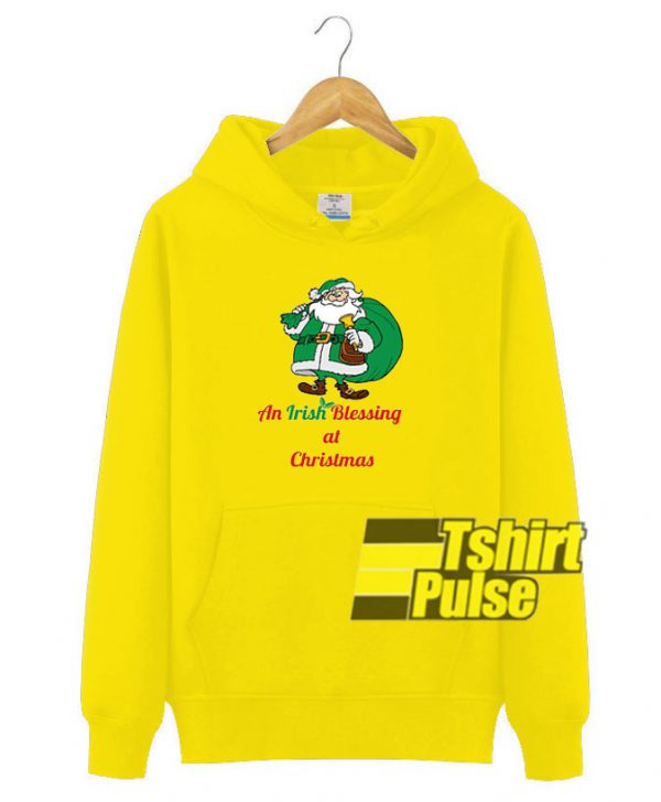 Irish Santa Blessing Christmas hooded sweatshirt clothing unisex hoodie