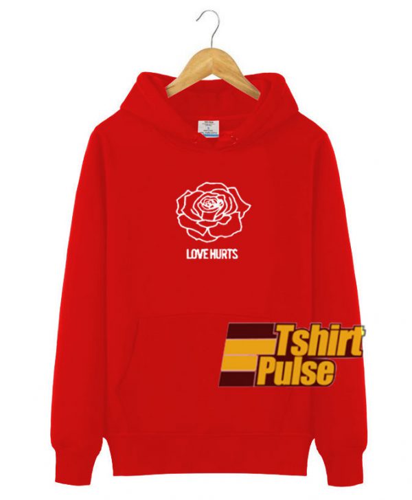 Love Hurts Rose hooded sweatshirt clothing unisex hoodie