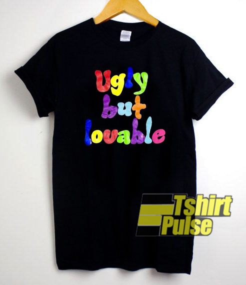 Me Ugly But Lovable t-shirt for men and women tshirt