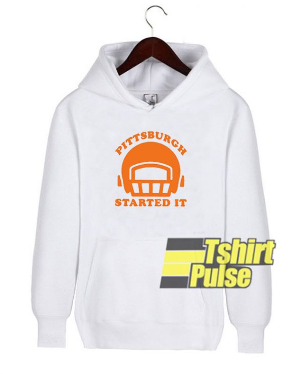 Pittsburgh Started It Never Forget hooded sweatshirt clothing unisex hoodie