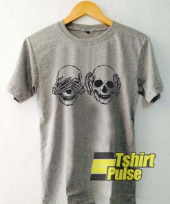 Skull Close Eyes And Ears t-shirt for men and women tshirt