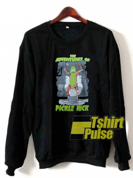 The Adventures Of Pickle Rick sweatshirt