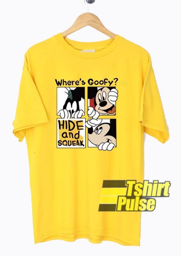 Wheres Goofy Hide n Squeak t-shirt for men and women tshirt