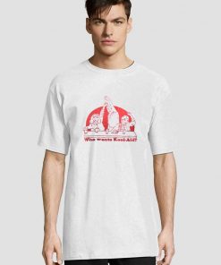 Who Wants Kool Aid t-shirt for men and women tshirt