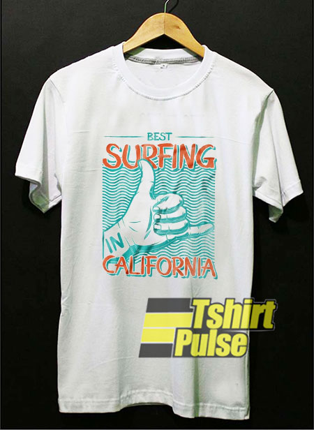 Best surfing in California t-shirt for men and women tshirt