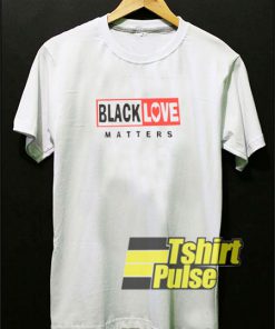 Black Love Matters t-shirt for men and women tshirt