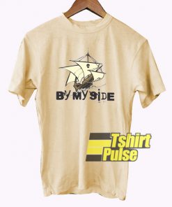 By My Side t-shirt for men and women tshirt