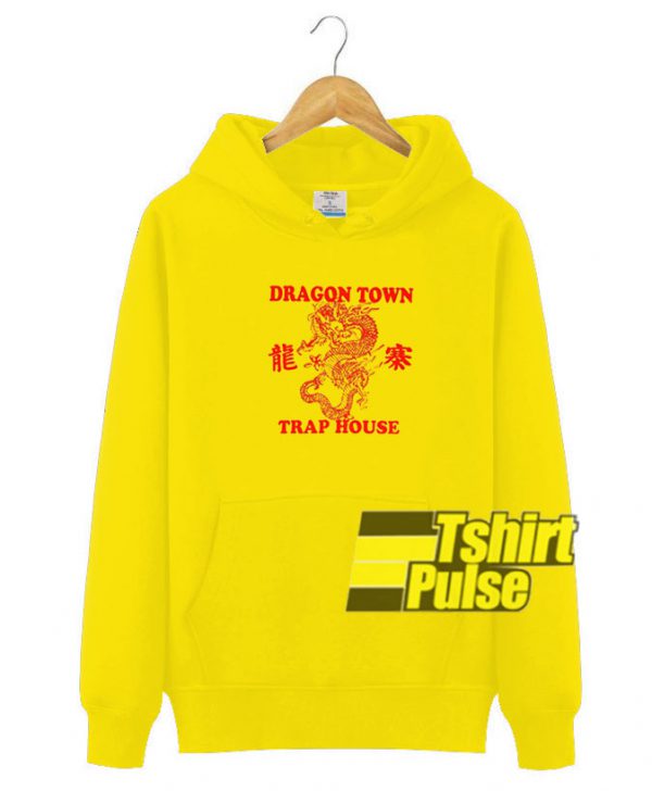 Dragon Town Trap House hooded sweatshirt clothing unisex hoodie
