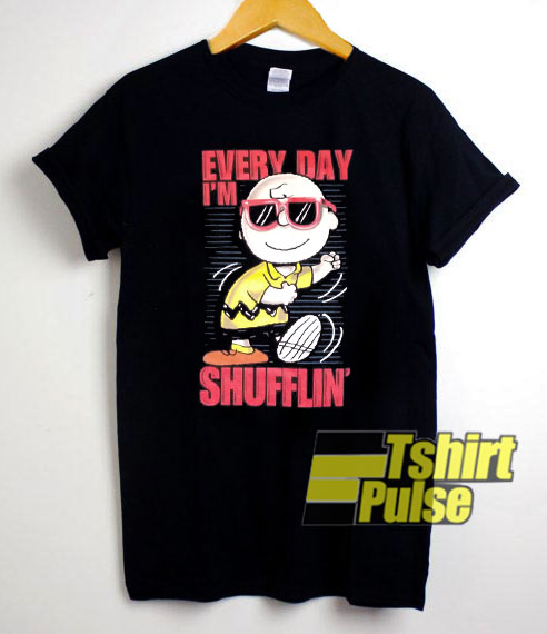 Every Day I'm Shufflin t-shirt for men and women tshirt