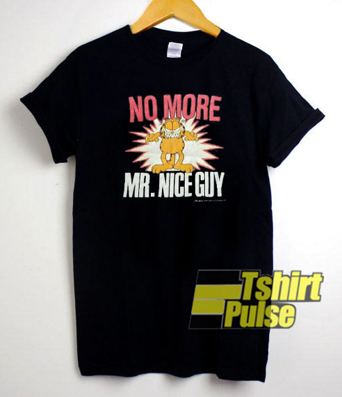 Garfield No More Mr Nice Guy t-shirt for men and women tshirt
