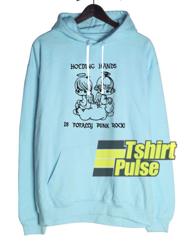 Holding Hands Is Totally Punk Rock hooded sweatshirt clothing unisex hoodie