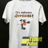 It's Halloween Witches t-shirt for men and women tshirt