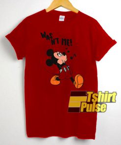 Mickey Mouse Wasnt Me t-shirt for men and women tshirt