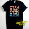 Stay Strong Art t-shirt for men and women tshirt