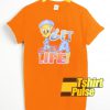 Tweety Get a Life t-shirt for men and women tshirt