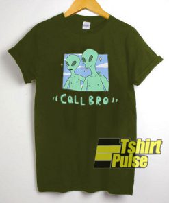 Alien Call Bro t-shirt for men and women tshirt