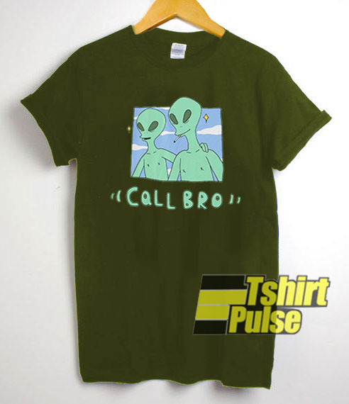 Alien Call Bro t-shirt for men and women tshirt