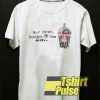 But First Bubble Tea t-shirt for men and women tshirt