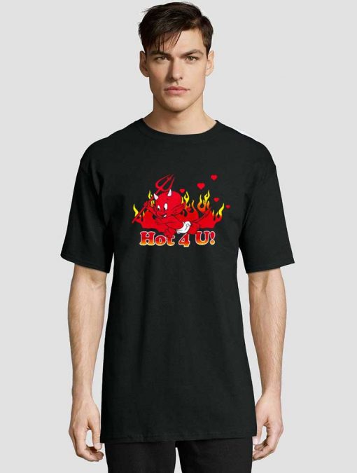 Devil Hot 4 U t-shirt for men and women tshirt