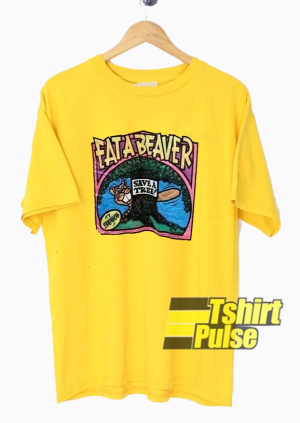 Eat a Beaver Tree t-shirt for men and women tshirt