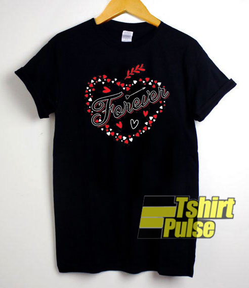 Forever Love t-shirt for men and women tshirt