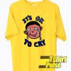 Its Ok To Cry t-shirt for men and women tshirt