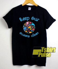 Keep Our Ocean Clean t-shirt for men and women tshirt