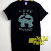 Love Yourself Dinosaur t-shirt for men and women tshirt