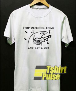 Stop Watching Anime t-shirt for men and women tshirt