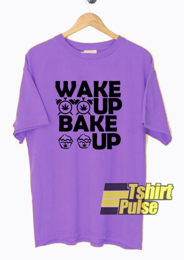 Wake Up Bake Up Cupcake t-shirt for men and women tshirt