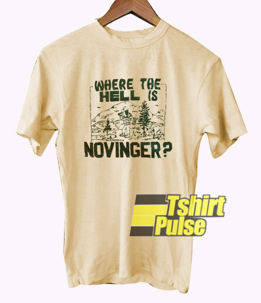 Where The Hell Is Novinger t-shirt for men and women tshirt