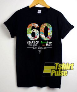 60 Years Green Eggs And Ham t-shirt for men and women tshirt