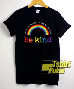 Be Kind LGBT Rainbow t-shirt for men and women tshirt