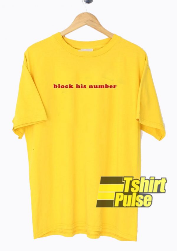 Block His Number t-shirt for men and women tshirt