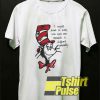 Dr Seuss Have 12 Hat t-shirt for men and women tshirt