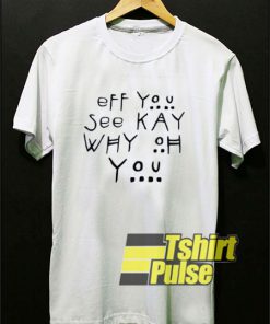 Fuck You Spelling t-shirt for men and women tshirt