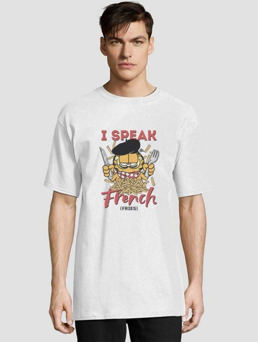 I Speak French Fries Garfield t-shirt for men and women tshirt