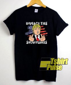 Impeach This Snowflakes t-shirt for men and women tshirt