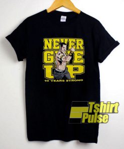 John Cena Never Give Up t-shirt for men and women tshirt