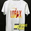 Lorax Father Of Life t-shirt for men and women tshirt