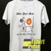Make Your Own Mark t-shirt for men and women tshirt