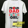 Proud Dad Of a Girl t-shirt for men and women tshirt