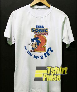 Sonic Are You Up 2 It t-shirt for men and women tshirt