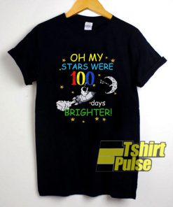 Stars Were 100 Days Brighter t-shirt for men and women tshirt