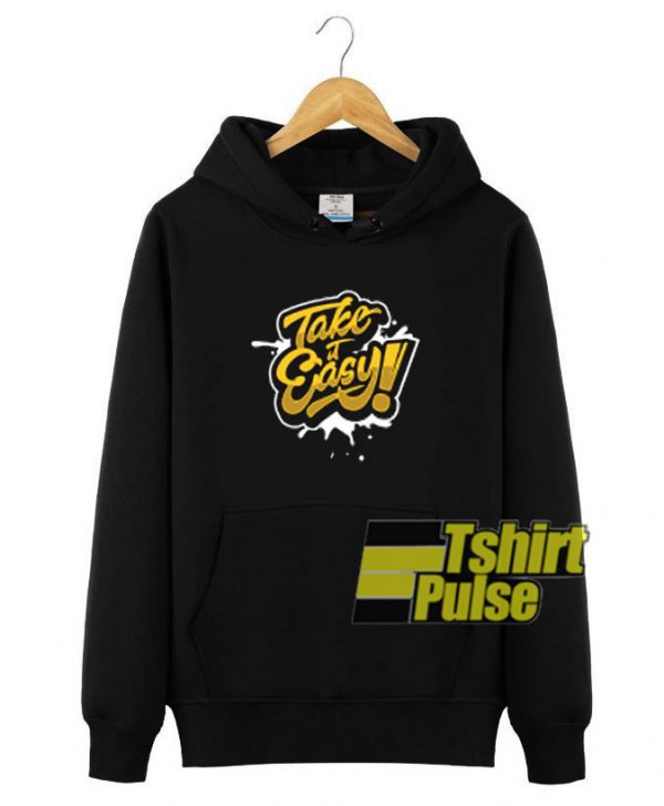 Take it Easy Letter hooded sweatshirt clothing unisex hoodie