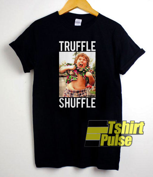 Truffle shuffle Chunk’ t-shirt for men and women tshirt