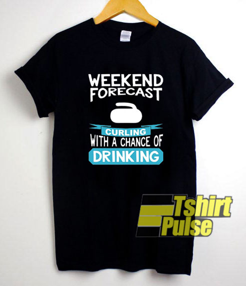 Weekend Forecast Curling t-shirt for men and women tshirt